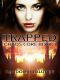 [Chaos Core 01] • Trapped (Chaos Core Book 1)